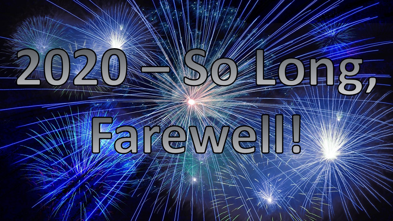 2020 - So Long, Farewell!